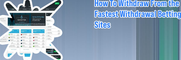Fast withdrawal betting sites