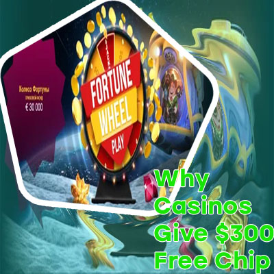 Casino $300 free chip 2024