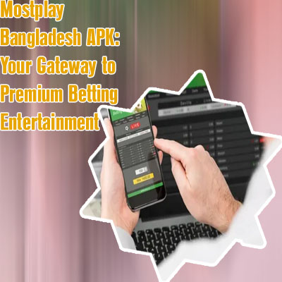 Mostplay login bangladesh mobile