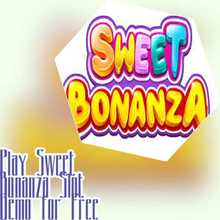 Sweet bonanza slot free play